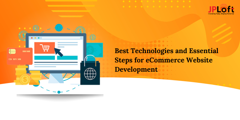 Technologies and Essential Steps for eCommerce Website Development