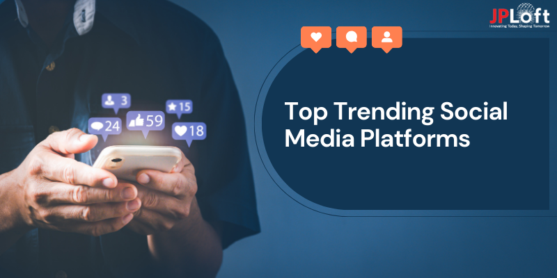 Top Trending Social Media Platforms