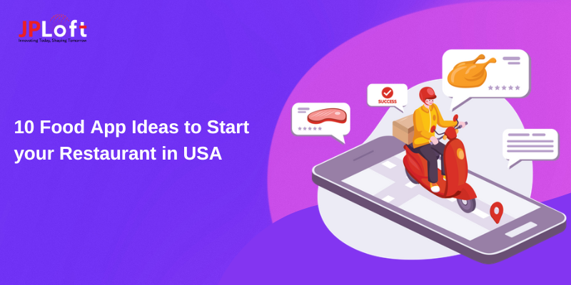 10 Food App Ideas to Start your Restaurant in USA