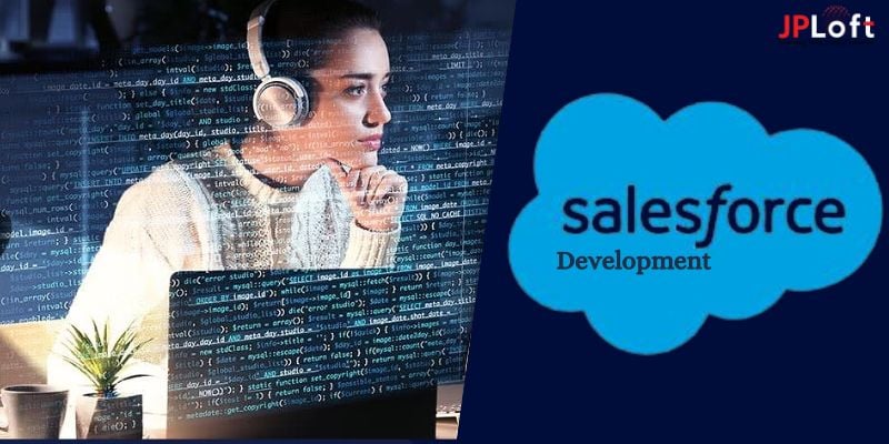 Salesforce Development: A Comprehensive Guide 2024