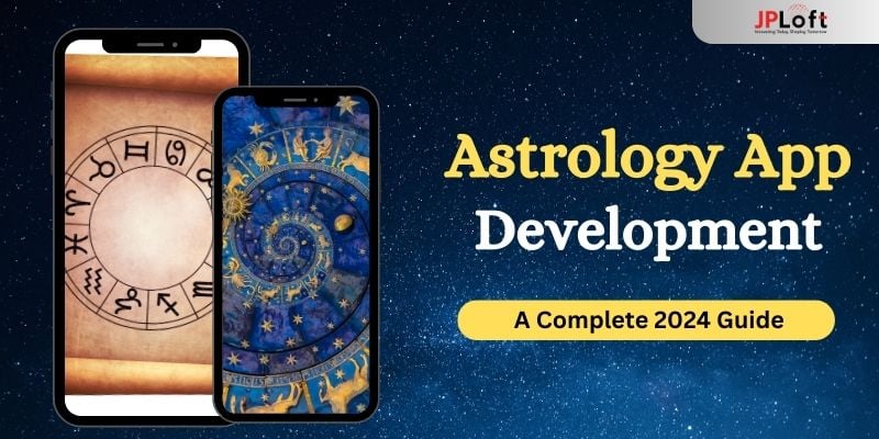 How To Create An Astrology App: A Complete Guide 2024