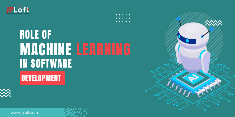 What is the Role of Machine Learning in Software Development