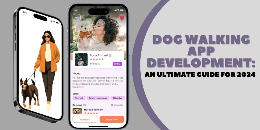 Dog Walking App Development: An Ultimate Guide for 2024