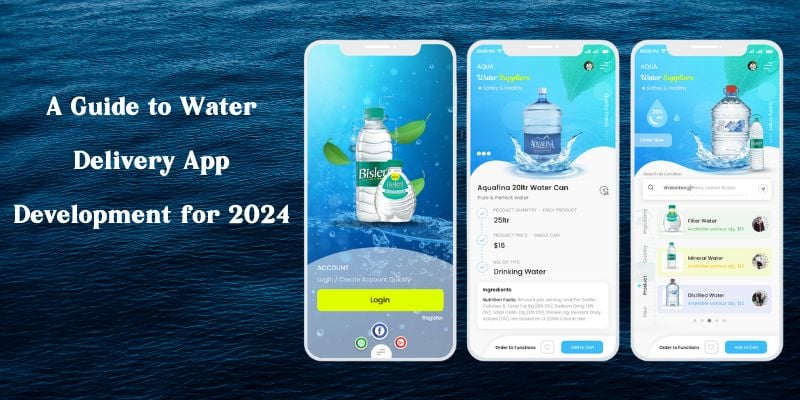 A Guide to Water Delivery App Development for 2024