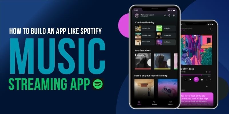 How to Build a Music Streaming App Like Spotify