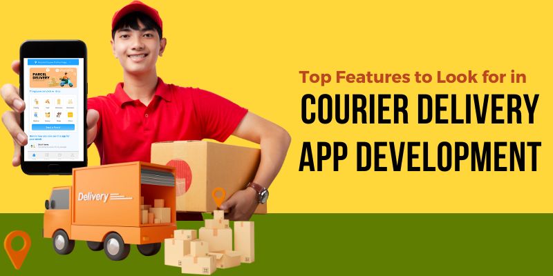 Features of Courier Delivery App Development For 2024