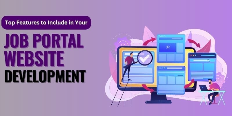 Key Features to Include in Job Portal Website Development