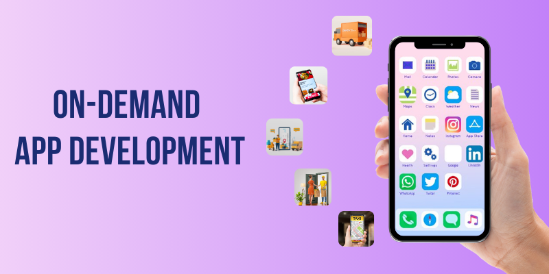 Key Features and Benefits Of On- Demand App Development