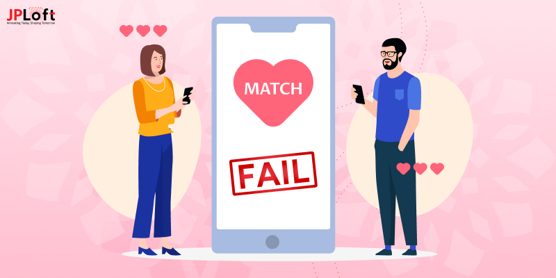 Why Dating Apps Fail?