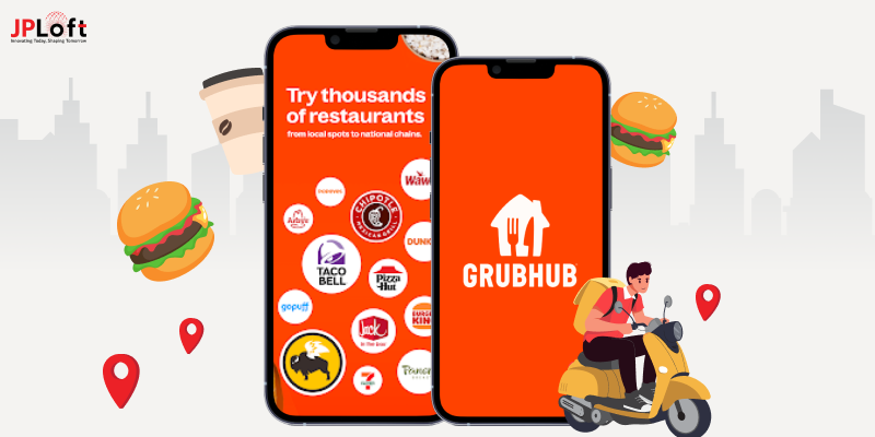 How to Develop a Food Delivery App Like Grubhub?