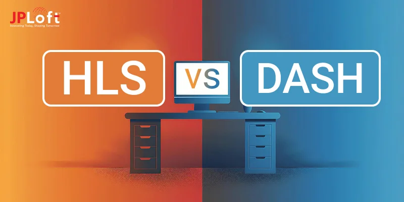 HLS vs DASH:  Streaming Protocol Comparison (From A Business Perspective)