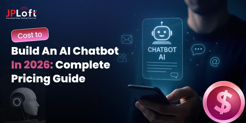 Cost to Build an AI Chatbot in 2026: Complete Pricing Guide
