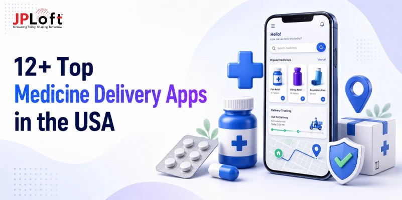 List of 12+ Top Medicine Delivery Apps in 2026