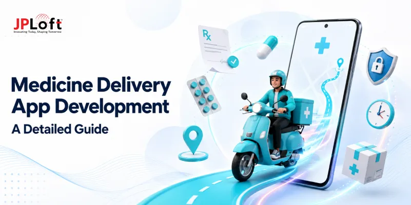 A Complete Medicine Delivery App Development Guide in 2026
