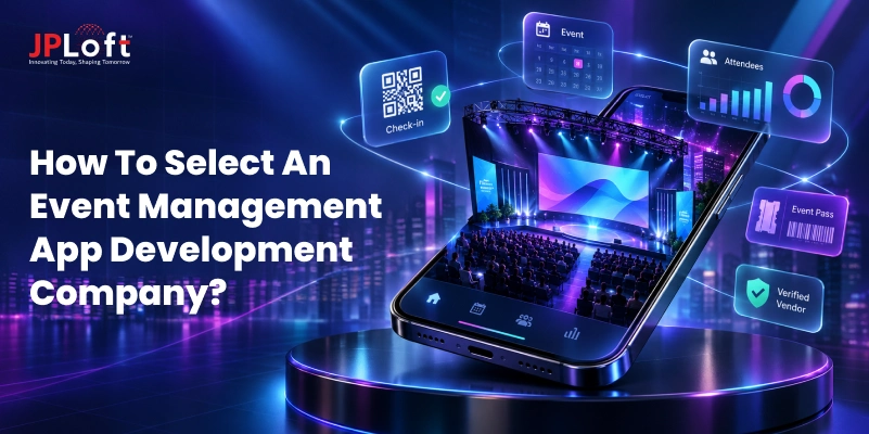 How to Choose the Best Event Management App Development Company