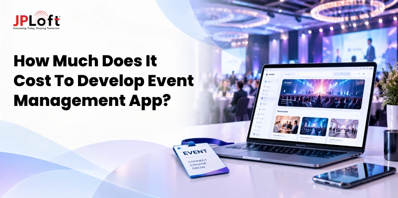 How Much Does it Cost to Build an Event App? Price Breakdown