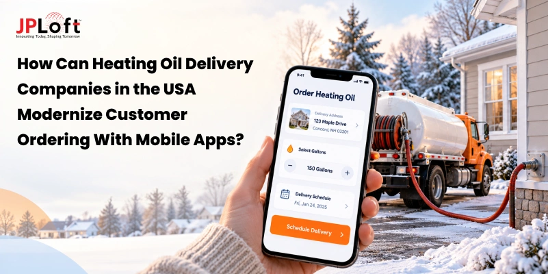 How Can Heating Oil Delivery Companies in the USA Modernize Customer Ordering With Mobile Apps?