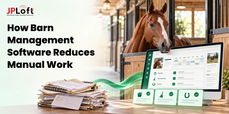 How Does Barn Management Software Help Reduce Manual Work?