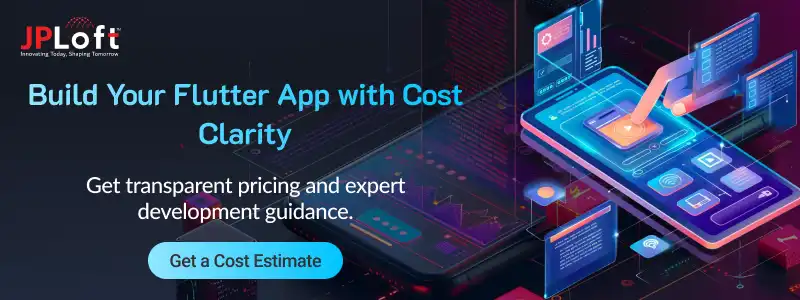 Cost to Build a Flutter App: Complete Pricing Guide