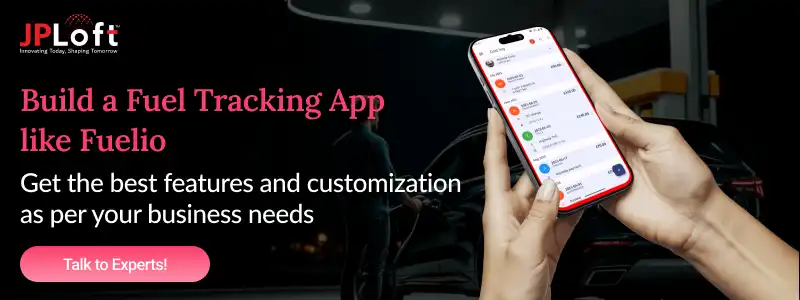 How to Build a Fuel Tracking App Like Fuelio?