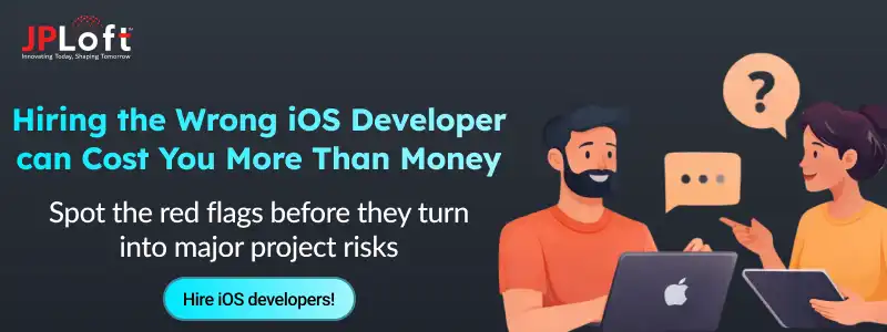 10 Red Flags to Avoid When Hiring iOS Developers