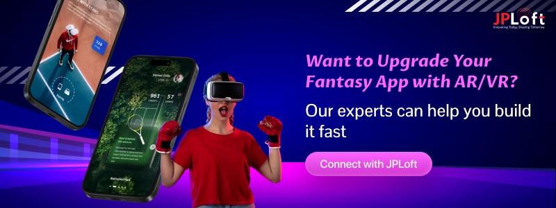 Want to Upgrade Your Fantasy App with AR/VR?